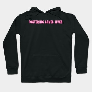 fostering saves lives pink Hoodie